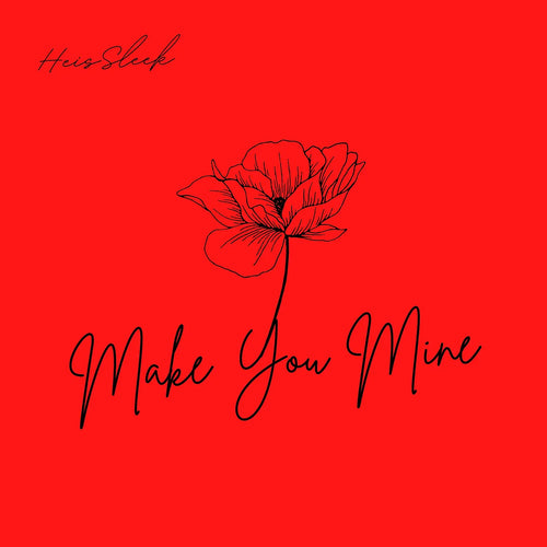 Make You Mine Single cover art by HeisSleek - Caribbean Pop digital download